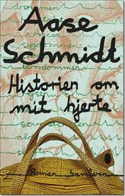 Aase Schmidt - Historien om mit hjerte - 2012
